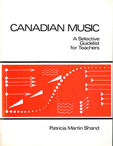 Canadian Music: A Selective Guide List for Teachers