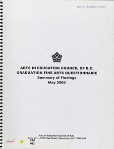 Arts Education Council of BC Graduation Fine Arts Questionnaire: Summary of Findings, May 2000
