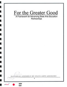 For the Greater Good: A Framework for Advancing the State Arts Education Partnerships