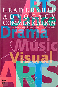 Leadership Advocacy Communication: A Vision for Arts Education in Canada