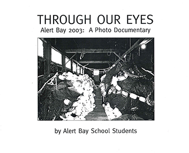 Through Our Eyes: Alert Bay 2003, A Photo Documentary *