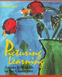 Picturing Learning: Artists and Writers in the Classroom