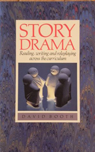 Story Drama: Reading, Writing and Role Playing Across the Curriculum (2nd Edition)