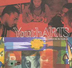 YouthARTS Handbook: Arts Programs for Youth at Risk