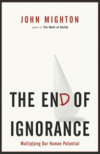 The End of Ignorance: Multiplying Our Human Potential
