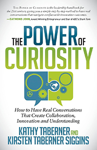 The Power of Curiosity: How to Have Real Conversations that Create Collaboration, Innovation...