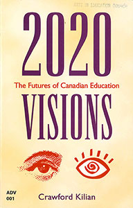 2020 Visions: The Futures of Canadian Education