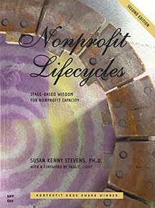 Nonprofit Lifecycles: Stage-Based Wisdom for Nonprofit Capacity