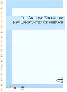 The Arts and Education: New Opportunities for Reseach