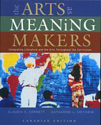 The Arts as Meaning Makers: Integrating Literature and the Arts Throughout the Curriculum
